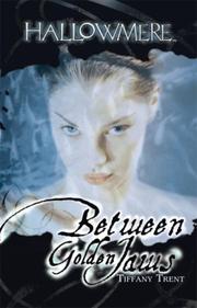 Front cover of Between Golden Jaws (Hallowmere #3) by Tiffany Trent