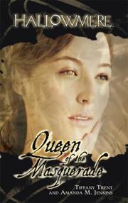 Cover of Queen of the Masquerade (Hallowmere #5) by Tiffany Trent