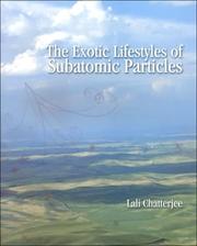 Front cover of Exotic Lifestyles of Sub-Atomic Particles by Lali Chatterjee
