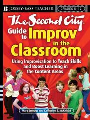 Cover of The Second City guide to improv in the classroom by Katherine S. McKnight