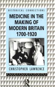 Front cover of Medicine in the making of modern Britain, 1700-1920 by Christopher Lawrence