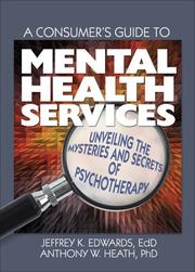 Front cover of A consumer's guide to mental health services by Jeffrey K. Edwards