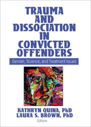 Front cover of Trauma and dissociation in convicted offenders by Kathryn Quina