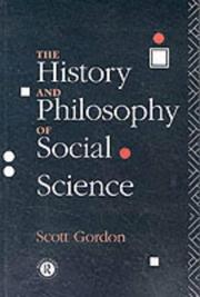 Cover of The history and philosophy of social science by Scott Gordon
