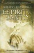 Front cover of Guia Basica Para Recibir El Espiritu Santo/ Beginner's Guide to Receiving the Holy Spirit by Quin Sherrer