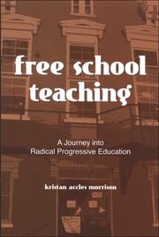 Cover of Free School Teaching by Kristan Accles Morrison