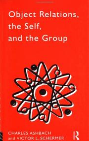Cover of Object relations, the self, and the group by Charles Ashbach