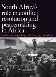 Front cover of South Africa's Role in Conflict Resolution and Peacemaking in Africa by Roger Southall