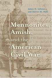 Front cover of Mennonites, Amish, and the American Civil War by James O. Lehman