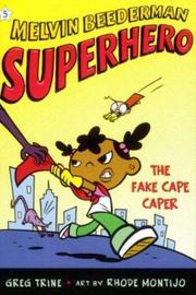Front cover of Fake Cape Caper, The (Melvin Beederman, Superhero) by Greg Trine