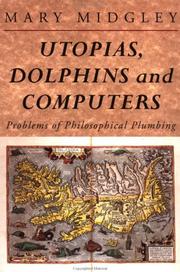 Front cover of Utopias, dolphins, and computers by Mary Midgley