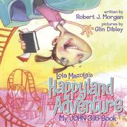 Front cover of Lola Mazola's Happyland Adventure: My John 3:16 Book by Robert J. Morgan