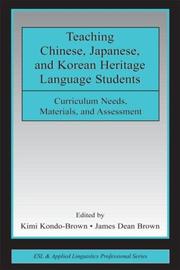 Front cover of Teaching Chinese, Japanese, and Korean heritage language students by James Dean Brown