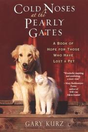 Front cover of Cold noses at the Pearly Gates by Gary Kurz
