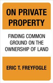 Cover of On private property by Eric T. Freyfogle