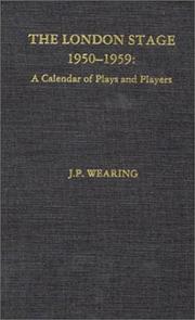 Cover of The London stage, 1950-1959 by J. P. Wearing