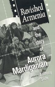 Front cover of Ravished Armenia and the Story of Aurora Mardiganian by Anthony Slide