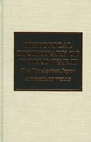 Front cover of Historical dictionary of World War II by Anne Sharp Wells