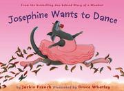 Front cover of Josephine Wants to Dance by Jackie French