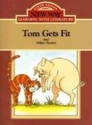 Front cover of Tom Gets Fit: And Other Stories (New Way: Learning with Literature (Red Level)) by Nina O'Connell