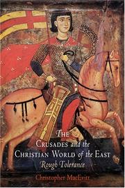 Front cover of The Crusades and the Christian World of the East by Christopher MacEvitt