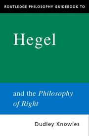 Front cover of The Routledge Philosophy Guidebook to Hegel and Philosophy of Right by Dudley Knowles