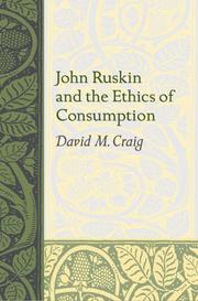 Front cover of John Ruskin And the Ethics of Consumption (Studies in Religion & Culture Series) by David M. Craig