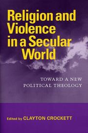 Front cover of Religion And Violence in a Secular World by Clayton Crockett