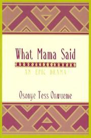 Cover of What mama said by Osonye Tess Onwueme