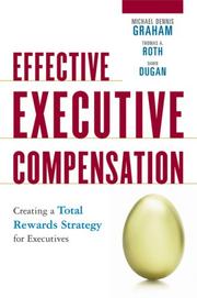 Cover of Effective executive compensation by Michael Dennis Graham
