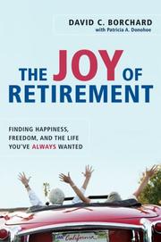 Front cover of The joy of retirement by David C. Borchard