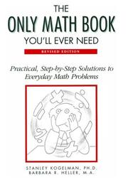 Front cover of The only math book you'll ever need by Stanley Kogelman