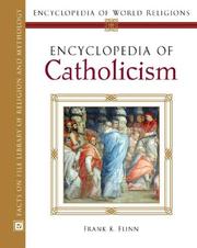 Front cover of Encyclopedia of Catholicism (Encyclopedia of World Religions) by Frank K. Flinn