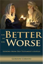 Front cover of For Better or For Worse by Gordon E. Christo