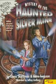 Front cover of Mystery of the haunted silver mine by Gloria Skurzynski