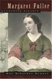 Front cover of Margaret Fuller, Wandering Pilgrim by Meg McGavran Murray