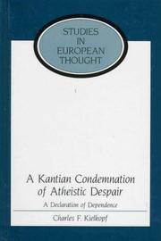 Cover of A Kantian condemnation of atheistic despair by Charles F. Kielkopf
