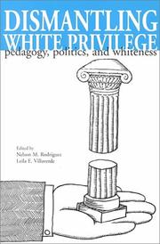 Cover of Dismantling white privilege by Nelson M. Rodriguez