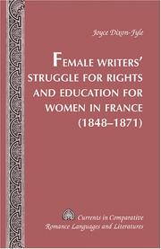 Front cover of Female writers and their struggle for rights and education for women in France (1848-1871) by Joyce Elizbeth Dixon-Fyle