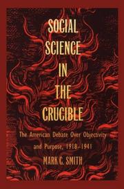 Front cover of Social science in the crucible by Mark C. Smith