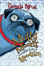 Front cover of Molly Moon's incredible book of hypnotism by Georgia Byng