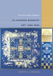 Front cover of Faith and Power in Japanese Buddhist Art, 1600-2005 by Patricia J. Graham