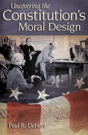 Front cover of Uncovering the Constitution's Moral Design by Paul R. DeHart