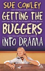 Front cover of Getting the buggers into drama by Sue Cowley