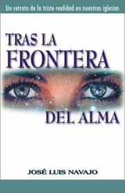Front cover of Tras la frontera del alma by José Luis Navajo