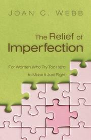 Front cover of The relief of imperfection by Joan C. Webb