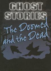 Front cover of The Doomed And the Dead (Ghost Stories) by Gareth Stevens Pub.