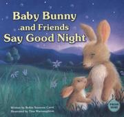 Front cover of Baby Bunny and Friends Say Good Night by Robin Suzanne Carol