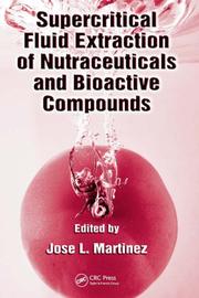 Front cover of Supercritical Fluid Extraction of Nutraceuticals and Bioactive Compounds by Jose L. Martinez