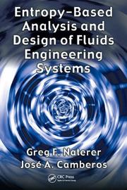 Front cover of Entropy-based design and analysis of fluids engineering systems by Greg F. Naterer